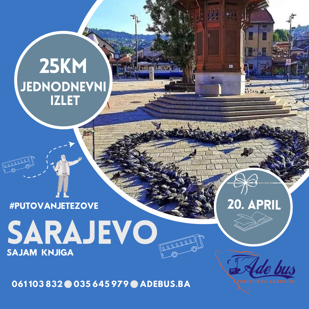 Jednodnevni izlet | Sarajevo | 20.04.2024. Subota