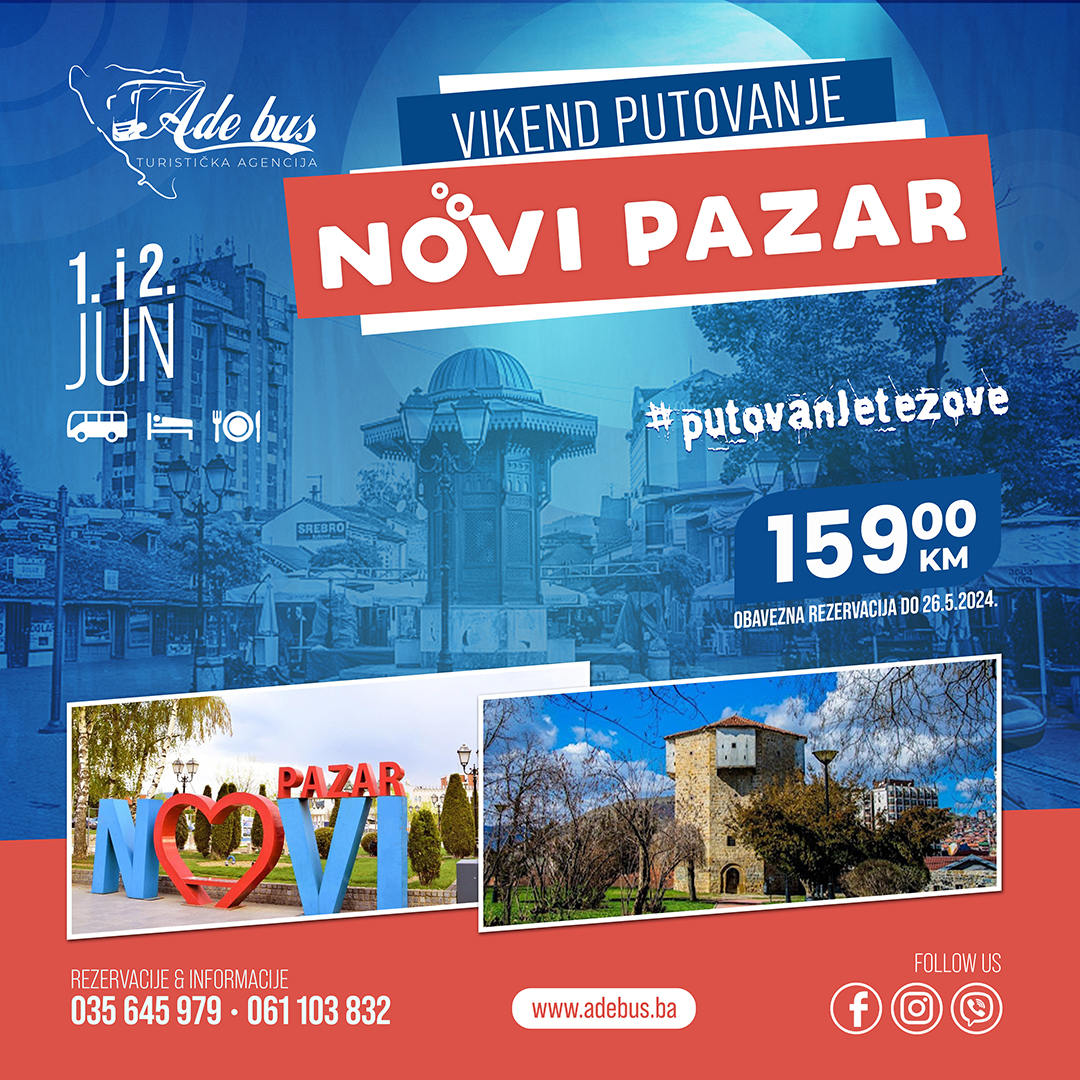 Vikend putovanje: Novi Pazar | 1.6.-2.6.2024. | 1 noćenje