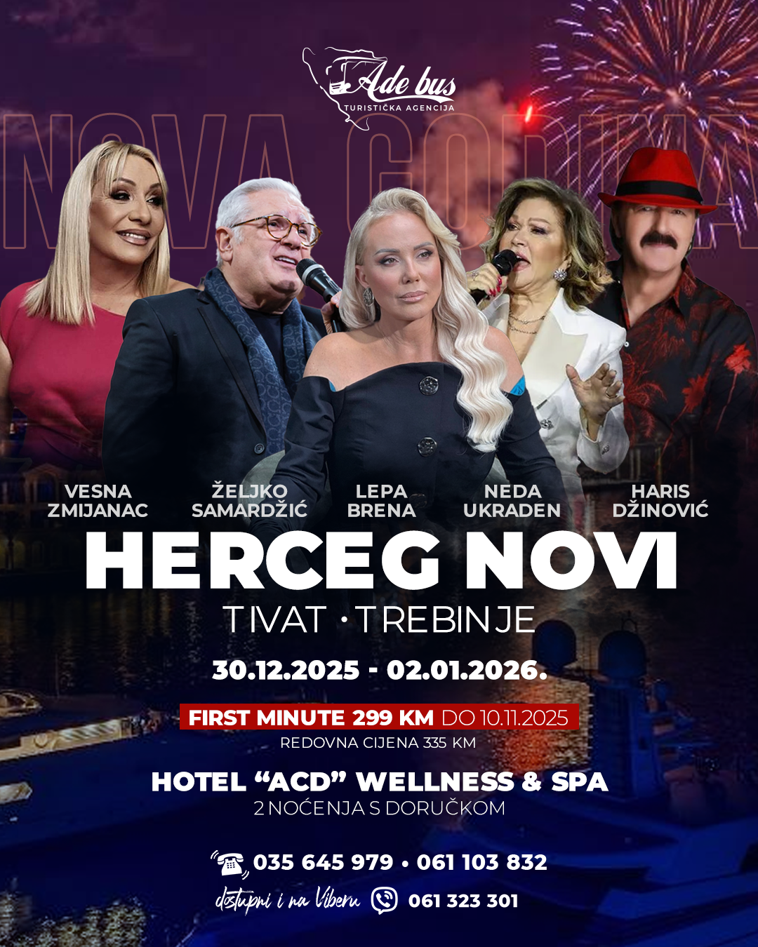 DOČEK NOVE GODINE uz Lepu Brenu, Harisa Džinovića, Nedu Ukraden, Željka Samardžića i Vesnu Zmijanac